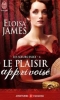Les soeurs Essex, Tome 4 : Le plaisir apprivoisé
