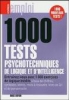 1000 tests psychotechniques de logique et d'intelligence [BrochÃ©]