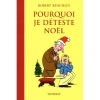 Pourquoi je dÃ©teste NoÃ«l [BrochÃ©]