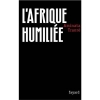 L'Afrique humiliÃ©e [BrochÃ©]