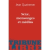 Sexe, mensonges et mÃ©dias [BrochÃ©]