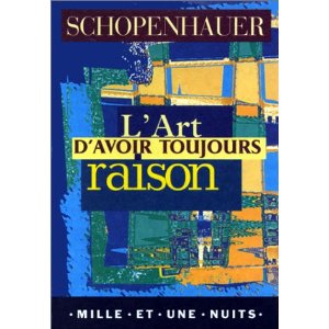 L'Art d'avoir toujours raison [Poche]