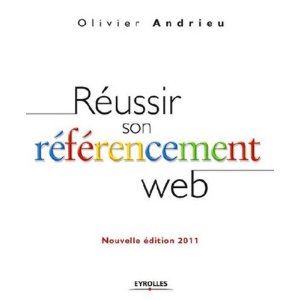 RÃ©ussir son rÃ©fÃ©rencement web [BrochÃ©]