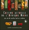 Cuisine actuelle de l'Afrique Noire [BrochÃ©]