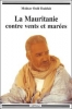 La Mauritanie contre vents et marÃ©es [BrochÃ©]