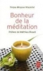 Bonheur de la mÃ©ditation [Poche]