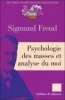 Psychologie des masses et analyse du moi [BrochÃ©]