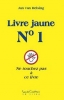 Livre Jaune N 1 - Ne Touchez Pas a Ce Livre [BrochÃ©]