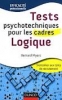 Tests psychotechniques pour les cadres : Logique [BrochÃ©]