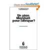 Un plan Marshall pour l'Afrique? [BrochÃ©]