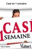 CASER EN UNE SEMAINE