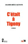 C' ÃTAIT Ã TIGONY